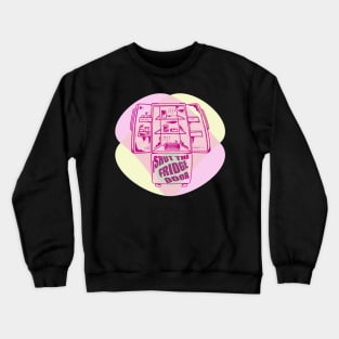 Shut the fridge door Crewneck Sweatshirt